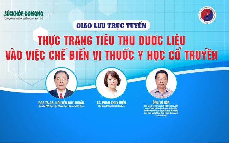 Đang giao lưu trực tuyến: Thực trạng tiêu thụ dược liệu vào việc chế biến vị thuốc y học cổ truyền