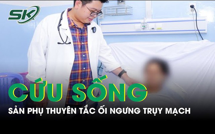Sản phụ thuyên tắc ối ngưng tim, trụy mạch thoát chết