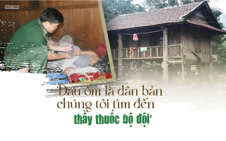 ‘Đau ốm là dân bản chúng tôi tìm đến thầy thuốc bộ đội’