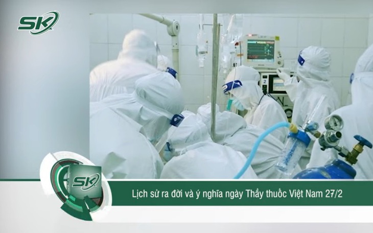 Lịch sử ra đời và ý nghĩa Ngày Thầy thuốc Việt Nam 27/2