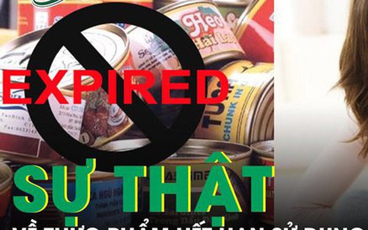 Sự thật về thực phẩm hết hạn sử dụng