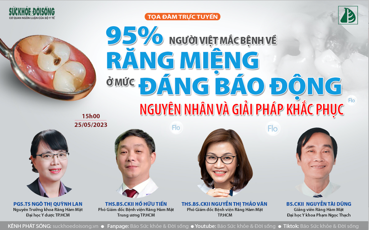 Tọa đàm: 95% người Việt mắc bệnh về răng miệng ở mức đáng báo động, nguyên nhân và giải pháp khắc phục - Ảnh 1. Tọa đàm: 95% người Việt mắc bệnh về răng miệng ở mức đáng báo động, nguyên nhân và giải pháp khắc phục - Ảnh 1.