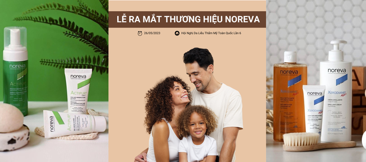 Thương hiệu dược mỹ phẩm Pháp NOREVA chính thức ra mắt tại thị trường Việt Nam - Ảnh 3. Thương hiệu dược mỹ phẩm Pháp NOREVA chính thức ra mắt tại thị trường Việt Nam - Ảnh 3.