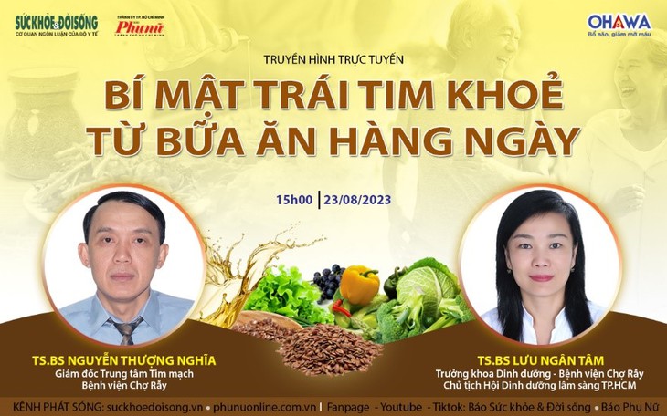 Truyền hình trực tuyến: Bác sĩ Bệnh viện Chợ Rẫy chia sẻ bí mật để có một trái tim khỏe mạnh - Ảnh 1. Truyền hình trực tuyến: Bác sĩ Bệnh viện Chợ Rẫy chia sẻ bí mật để có một trái tim khỏe mạnh - Ảnh 1.