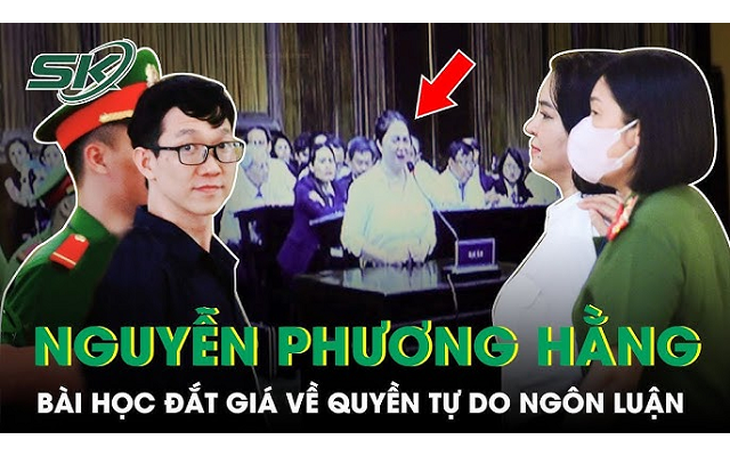 Bài học về "quyền tự do ngôn luận" từ vụ án Nguyễn Phương Hằng