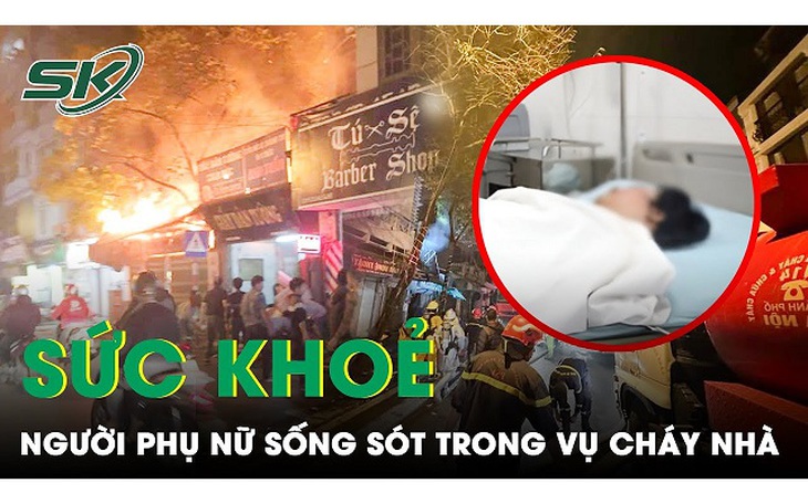 Vụ cháy khiến 4 người tử vong ở Hà Nội: Người sống sót duy nhất đang được điều trị trong viện