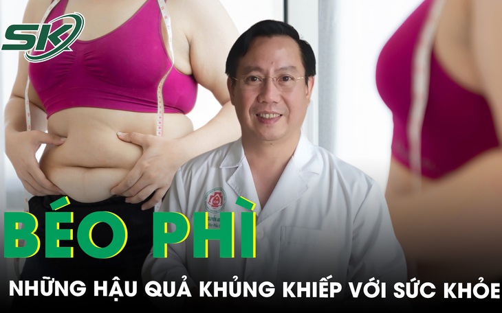 Bạn đã biết hết những hậu quả khủng khiếp của thừa cân béo phì?