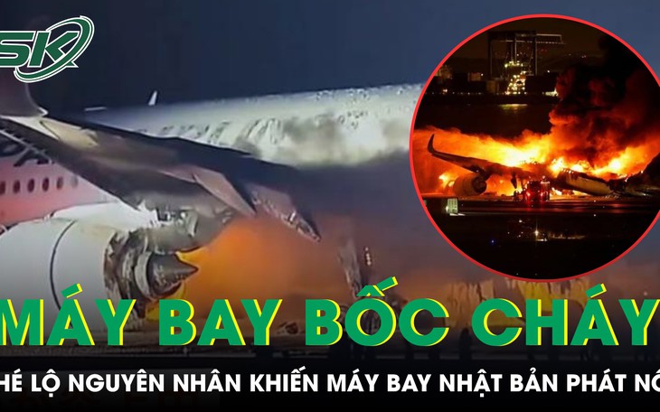 Hé lộ nguyên nhân khiến máy bay chở 379 người của Nhật bốc cháy như ‘quả cầu lửa’ trên đường băng