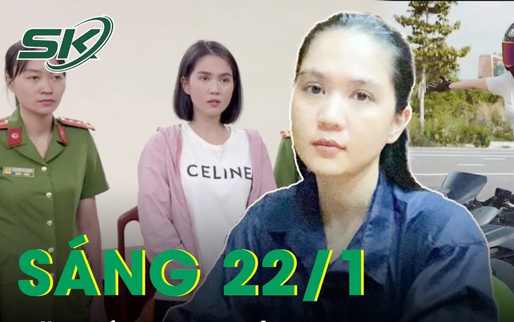 Sáng 22/1: Hé lộ căn cứ quyết định việc Ngọc Trinh tiếp tục bị tạm giam dù đã hết thời hạn