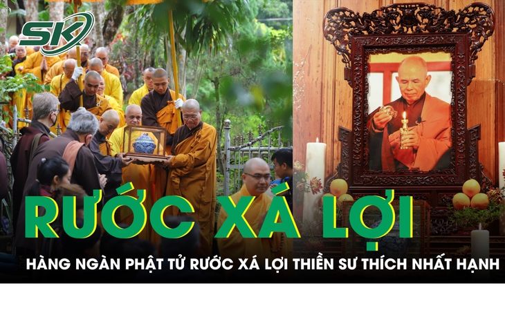 Hàng ngàn tăng ni, Phật tử rước xá lợi thiền sư Thích Nhất Hạnh