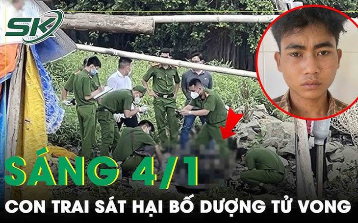 Sáng 4/1: Phẫn nộ con sát hại bố dượng tử vong
