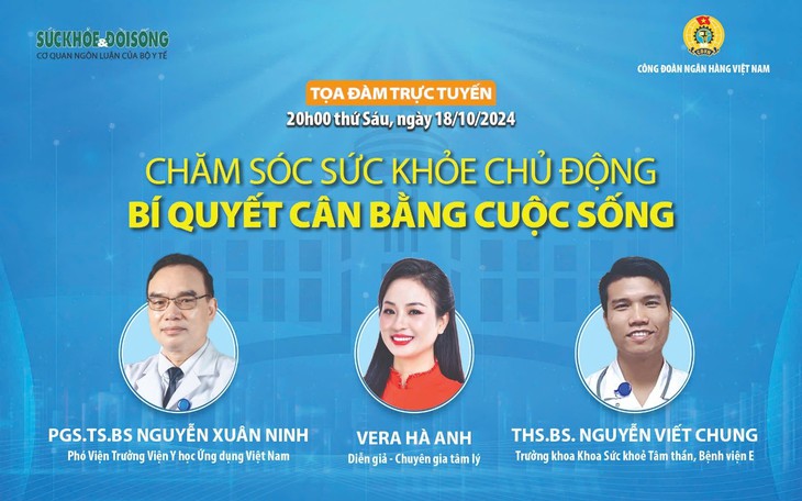 Công đoàn Ngân hàng Việt Nam: Tọa đàm trực tuyến "Chăm sóc sức khỏe chủ động - Bí quyết cân bằng cuộc sống"- Ảnh 1. Công đoàn Ngân hàng Việt Nam: Tọa đàm trực tuyến "Chăm sóc sức khỏe chủ động - Bí quyết cân bằng cuộc sống"- Ảnh 1.