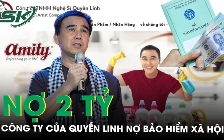 Công ty của nghệ sĩ Quyền Linh nợ bảo hiểm xã hội hơn 2 tỷ đồng