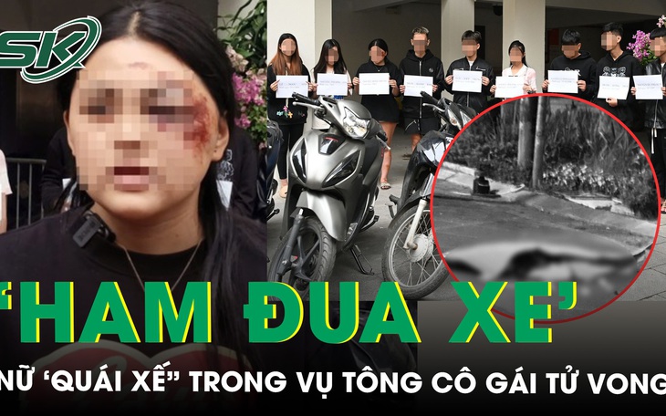Nữ ‘quái xế’ tông cô gái trẻ ở Hà Nội đã bỏ học từ sớm và ham đua xe