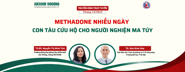 Truyền hình trực tuyến: Methadone nhiều ngày - con tàu cứu hộ cho người nghiện ma túy- Ảnh 1. Truyền hình trực tuyến: Methadone nhiều ngày - con tàu cứu hộ cho người nghiện ma túy- Ảnh 1.