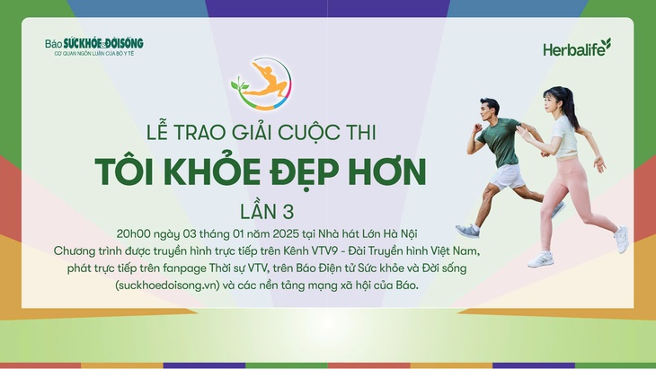 Đón chờ Lễ trao giải cuộc thi TÔI KHỎE ĐẸP HƠN Lần 3 vào 20h00, ngày 3/1/2025- Ảnh 1. Đón chờ Lễ trao giải cuộc thi TÔI KHỎE ĐẸP HƠN Lần 3 vào 20h00, ngày 3/1/2025- Ảnh 1.