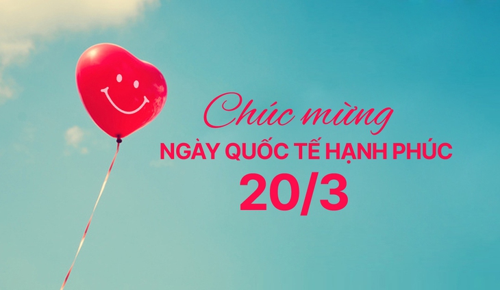 Những lời chúc ngày Quốc tế Hạnh phúc 20/3 hay và ý nghĩa nhất 2024- Ảnh 1.