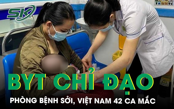 Ghi nhận 42 ca mắc sởi, Bộ Y tế khuyến cáo tăng cường phòng bệnh