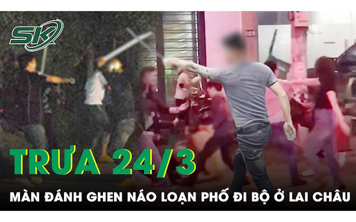 Trưa 24/3: Nghi chồng ngoại tình, vợ kéo họ hàng từ Lào Cai sang Lai Châu đánh ghen