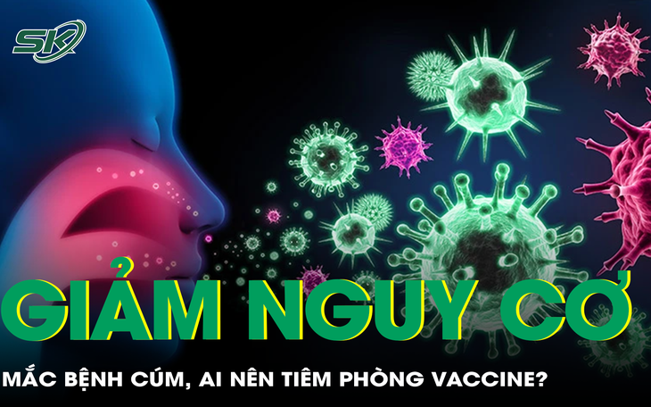 Bệnh cúm nguy hiểm thế nào? Ai nên tiêm phòng bệnh cúm?