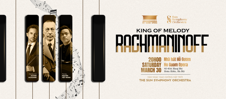 "RACHMANINOFF: King of Melody" - Đêm nhạc đặc biệt tôn vinh nhà soạn nhạc Sergei Rachmaninoff tại Hà Nội- Ảnh 1. "RACHMANINOFF: King of Melody" - Đêm nhạc đặc biệt tôn vinh nhà soạn nhạc Sergei Rachmaninoff tại Hà Nội- Ảnh 1.