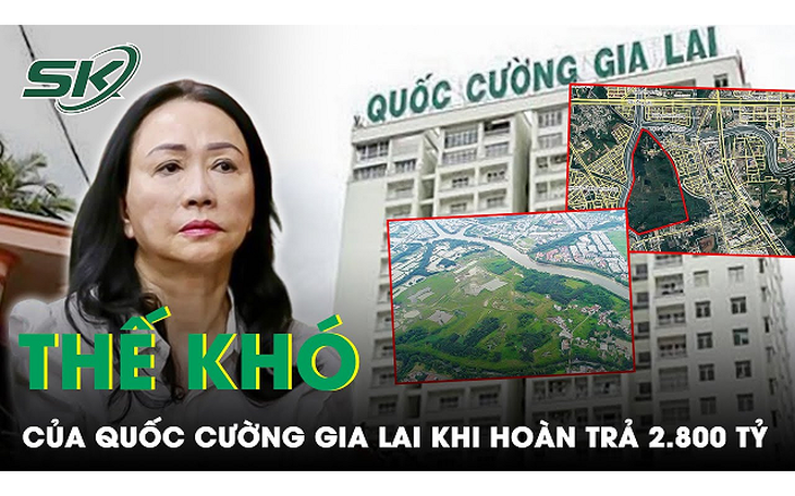 Nợ vượt vốn chủ, việc hoàn trả 2.800 tỷ cho Trương Mỹ Lan đưa Quốc Cường Gia Lai vào thế khó?