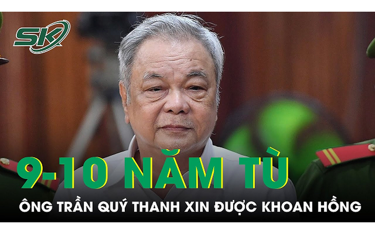 Ông Trần Quí Thanh khóc, xin được hưởng khoan hồng khi bị đề nghị 9-10 năm tù