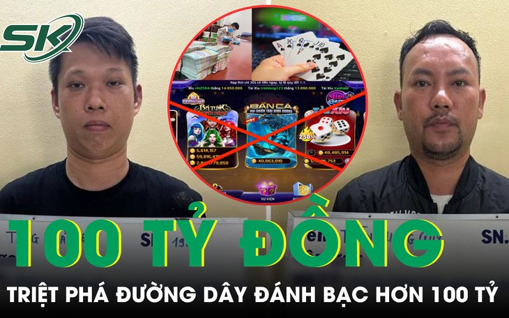 Triệt phá đường dây đánh bạc, cá độ bóng đá hơn 100 tỷ đồng