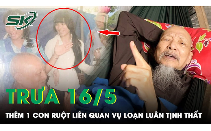 Thêm một người con gái ruột của Lê Tùng Vân liên quan trực tiếp vụ loạn luân ở Tịnh thất Bồng Lai