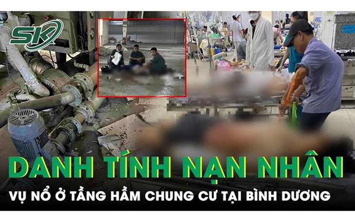 Vụ nổ trong hầm chung cư ở Bình Dương: Xác định danh tính 4 người bị thương