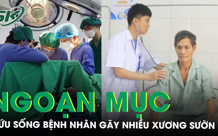Ngoạn mục cứu sống bệnh nhân gãy nhiều xương sườn, tràn khí màng phổi sau chấn thương ngực