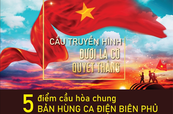 20h tối nay diễn ra cầu truyền hình trực tiếp 'Dưới lá cờ quyết thắng'- Ảnh 1. 20h tối nay diễn ra cầu truyền hình trực tiếp 'Dưới lá cờ quyết thắng'- Ảnh 1.