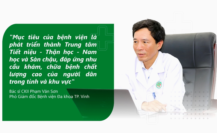 Bệnh viện ĐK TP Vinh: Nỗ lực xây dựng Trung tâm Tiết niệu - Thận học - Nam học và Sàn chậu tầm khu vực- Ảnh 4. Bệnh viện ĐK TP Vinh: Nỗ lực xây dựng Trung tâm Tiết niệu - Thận học - Nam học và Sàn chậu tầm khu vực- Ảnh 4.