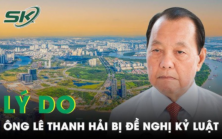Ông Lê Thanh Hải bị đề nghị kỷ luật, sai phạm liên quan đến đại án Vạn Thịnh Phát?