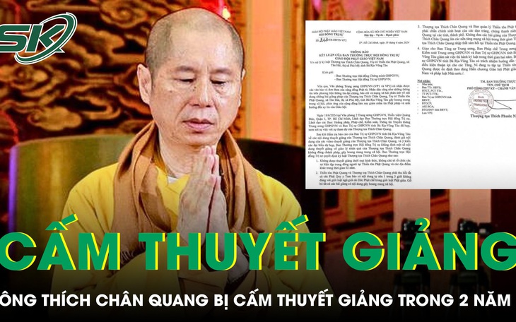 Thượng tọa Thích Chân Quang bị cấm thuyết giảng dưới mọi hình thức trong 2 năm