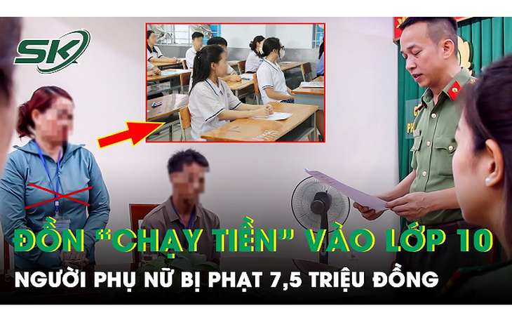 Bịa thông tin ‘chạy tiền’ trong kỳ thi tuyển sinh vào lớp 10, người phụ nữ bị phạt 7,5 triệu đồng