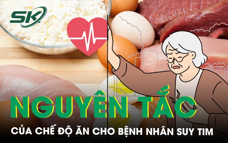 Nguyên tắc quan trọng của chế độ ăn cho bệnh nhân suy tim 
