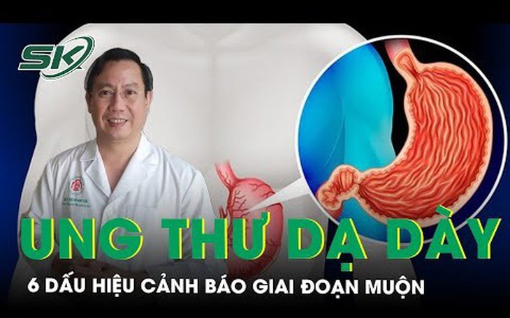 6 dấu hiệu ung thư dạ dày giai đoạn muộn mà bạn cần lưu ý