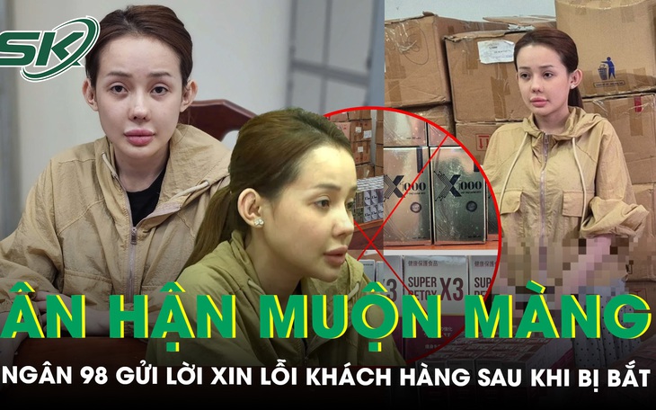 Lời xin lỗi muộn màng của Ngân 98 sau khi bị bắt vì bán thực phẩm giả, thu lợi hàng trăm tỷ đồng