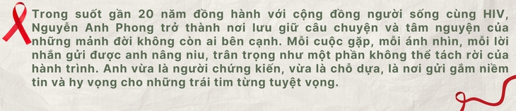 Cuộc đời của 'Phong sida': Hành trình lưu giữ ký ức của cộng đồng người sống cùng HIV- Ảnh 1. Cuộc đời của 'Phong sida': Hành trình lưu giữ ký ức của cộng đồng người sống cùng HIV- Ảnh 1.