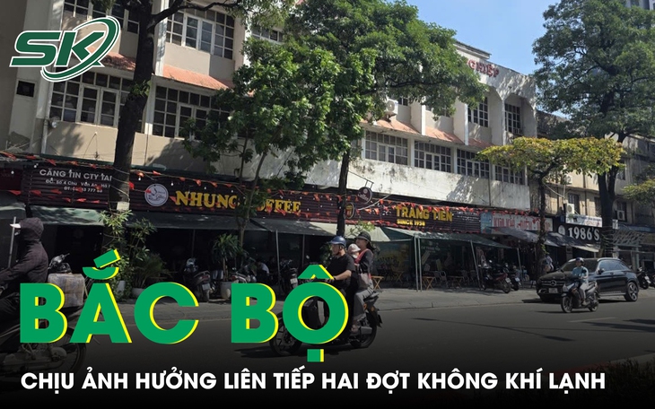 Bắc Bộ chịu ảnh hưởng liên tiếp hai đợt không khí lạnh