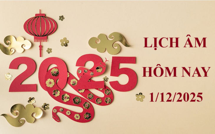 Lịch âm 1/12 - Âm lịch hôm nay 1/12 - Lịch vạn niên ngày 1/12/2025