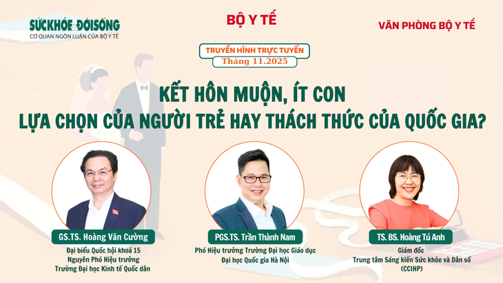 Truyền hình trực tuyến 'Kết hôn muộn, ít con – lựa chọn của người trẻ hay thách thức của quốc gia?'- Ảnh 1. Truyền hình trực tuyến 'Kết hôn muộn, ít con – lựa chọn của người trẻ hay thách thức của quốc gia?'- Ảnh 1.