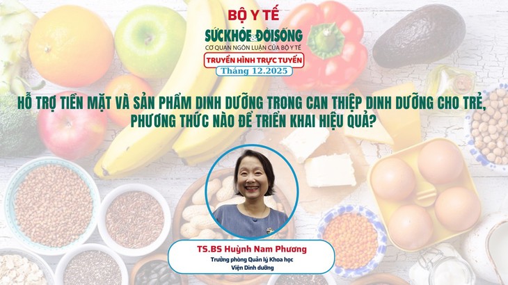 Truyền hình trực tuyến: Hỗ trợ tiền mặt và sản phẩm dinh dưỡng trong can thiệp dinh dưỡng cho trẻ, phương thức nào để triển khai hiệu quả?- Ảnh 1.