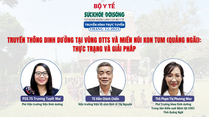 Truyền hình trực tuyến: Truyền thông dinh dưỡng tại vùng DTTS và miền núi Kon Tum (Quảng Ngãi): Thực trạng và giải pháp- Ảnh 1.