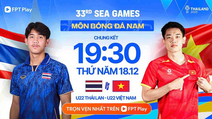 Kênh và link xem trực tiếp đội tuyển U22 Việt Nam đấu U22 Thái Lan ngày 18/12- Ảnh 2. Kênh và link xem trực tiếp đội tuyển U22 Việt Nam đấu U22 Thái Lan ngày 18/12- Ảnh 2.