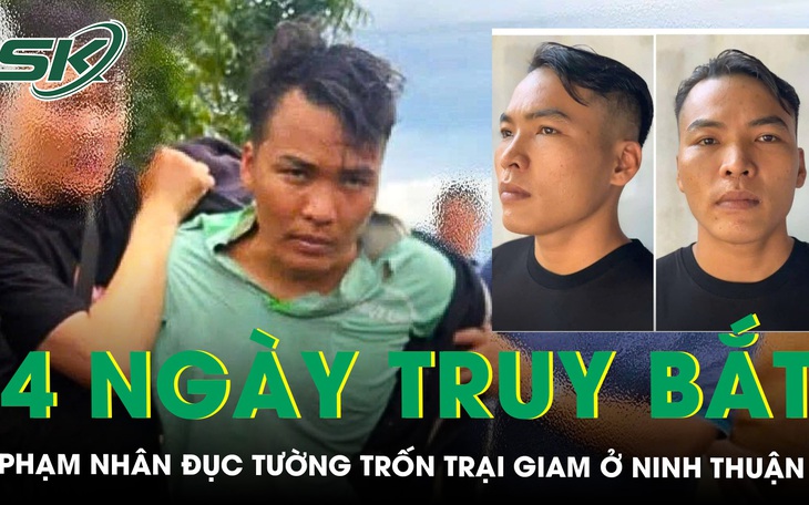 Hành trình 4 ngày truy bắt phạm nhân đục tường trốn trại giam ở Ninh Thuận