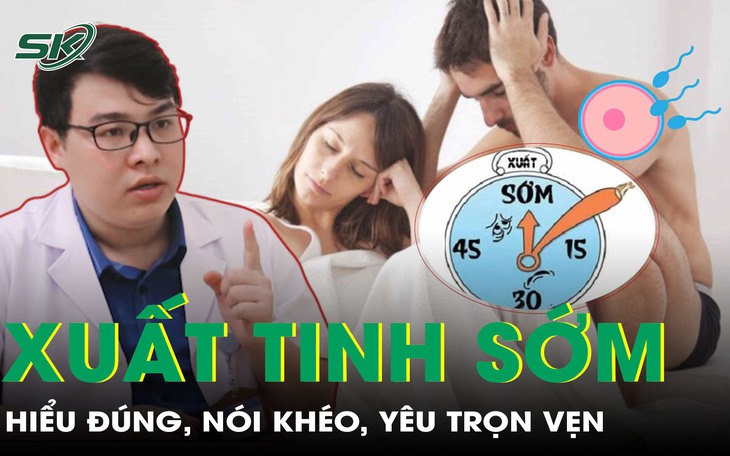 Xuất tinh sớm: Đừng để 'chuyện ấy' trở thành nỗi ám ảnh