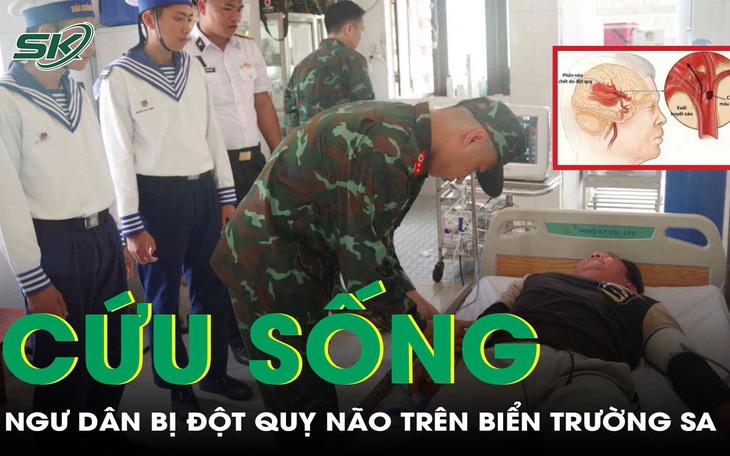 Cứu ngư dân đột quỵ não khi đang đánh bắt hải sản trên biển Trường Sa