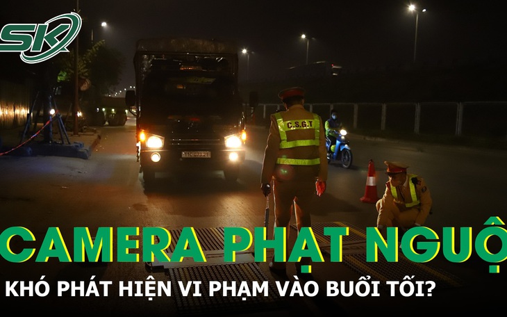 Công an Hà Nội nói về thông tin "camera phạt nguội khó phát hiện vi phạm vào buổi tối"  